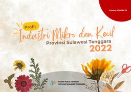 Profil Industri Mikro Dan Kecil Provinsi Sulawesi Tenggara 2022