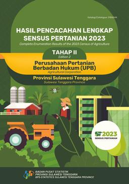 Hasil Pencacahan Lengkap Sensus Pertanian 2023 - Tahap II Perusahaan Pertanian Berbadan Hukum (UPB) Provinsi Sulawesi Tenggara